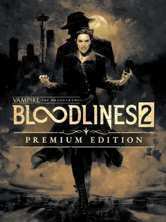 Vampire: The Masquerade® - Bloodlines™ 2 - Premium Edition cover image