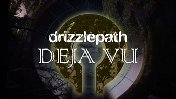 Drizzlepath: Deja Vu cover image
