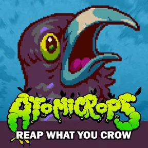 Atomicrops: Reap What You Crow cover image