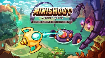 Minishoot' Adventures - Nintendo Switch™ 2 Edition Upgrade Pack cover image