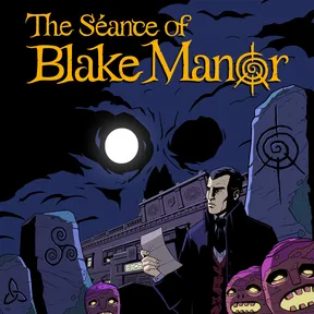 The Séance of Blake Manor cover image