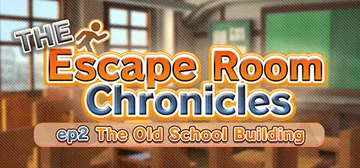 The Escape Room Chronicles ep2:The Old School Building cover image