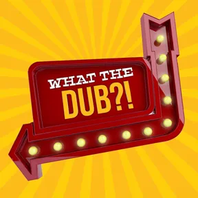 What The Dub?! cover image