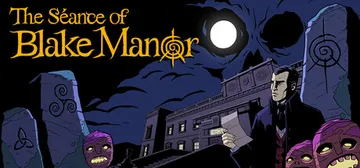 The Séance of Blake Manor cover image