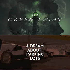 The Green Light + A Dream About Parking Lots cover image