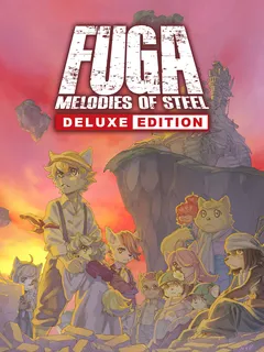 Fuga: Melodies of Steel - Deluxe Edition cover image