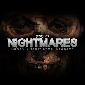 Project Nightmares Case 36: Henrietta Kedward cover image