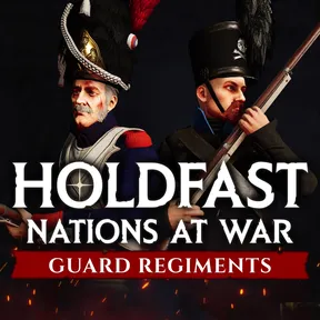 Holdfast: Nations At War - Regiments of the Guard cover image