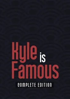 Kyle is Famous: Complete Edition cover image