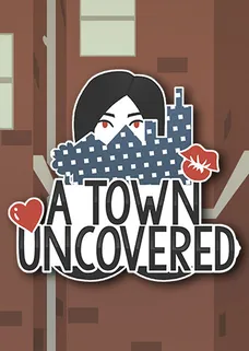 A Town Uncovered cover image