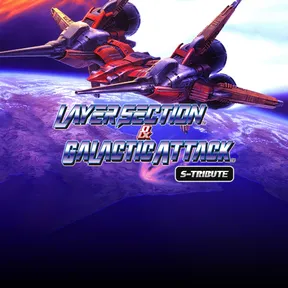 Layer Section™ & Galactic Attack™ S-Tribute cover image