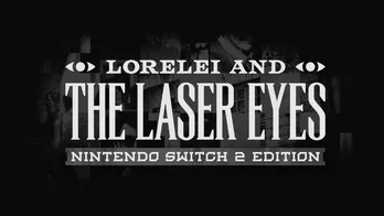 Lorelei and the Laser Eyes - Nintendo Switch 2 Edition cover image