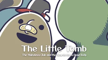 The Little Tomb: The Maholova Club and the Search for a Dead Body cover image