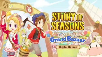 STORY OF SEASONS: Grand Bazaar Digital Deluxe Edition cover image