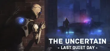 The Uncertain: Last Quiet Day cover image