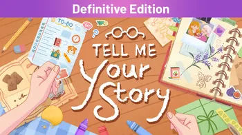 Tell Me Your Story Definitive Edition cover image