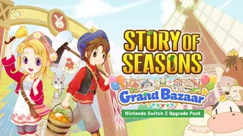 STORY OF SEASONS: Grand Bazaar – Nintendo Switch™ 2 Edition Upgrade Pack cover image