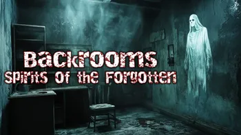 Backrooms: Spirits of the Forgotten cover image