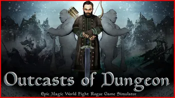 Outcasts of Dungeon: Epic Magic World Fight Rogue Game Simulator cover image
