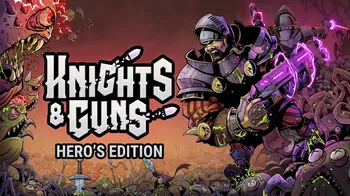 Knights & Guns Hero's Edition cover image