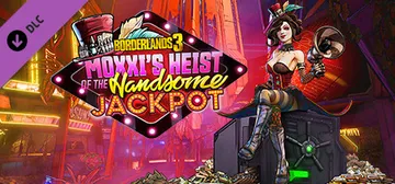 Borderlands 3: Moxxi's Heist of the Handsome Jackpot cover image