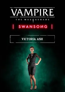 Vampire: The Masquerade - Swansong Victoria Ash cover image