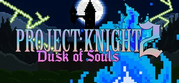 PROJECT : KNIGHT™ 2 Dusk of Souls cover image
