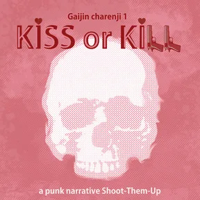Gaijin Charenji 1 : Kiss or Kill cover image