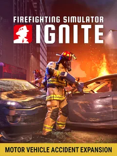 Firefighting Simulator: Ignite: Motor Vehicle Accident Expansion cover image