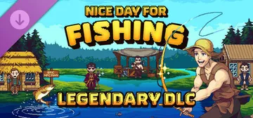 Nice Day for Fishing - Legendary DLC cover image