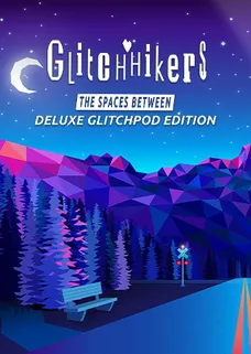 Glitchhikers: The Spaces Between Deluxe Glitchpod Edition cover image