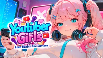 Youtuber Girls: Love Behind the Camera cover image