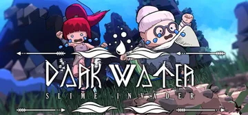 Dark Water : Slime Invader cover image