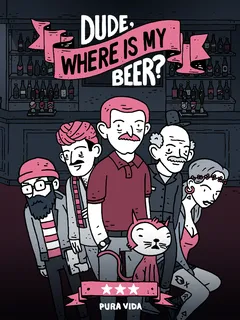 Dude, Where Is My Beer? cover image