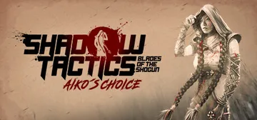 Shadow Tactics: Aiko's Choice cover image
