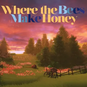 Where the Bees Make Honey cover image
