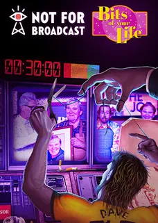 Not For Broadcast: Bits of Your Life cover image