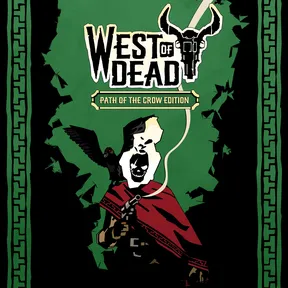 West of Dead: Path of the Crow Edition cover image