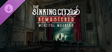 The Sinking City Remastered - Merciful Madness cover image