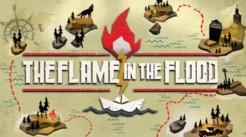 The Flame In The Flood: Complete Edition cover image