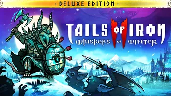 Tails of Iron 2: Whiskers of Winter - Deluxe Edition cover image