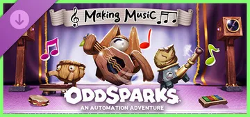 Oddsparks: An Automation Adventure - Making Music cover image