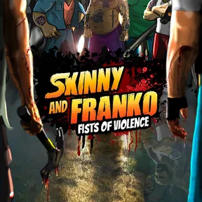 Skinny and Franko: Fists of Violence cover image