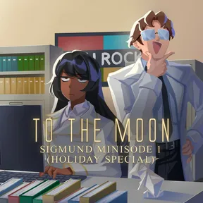 To the Moon: Sigmund Minisode 1 (Holiday Special) cover image