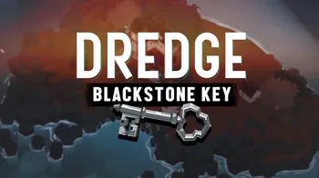 DREDGE - Blackstone Key cover image