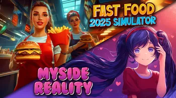 Fast Food 2025 Simulator & MYSIDE REALITY cover image