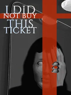 I Did Not Buy This Ticket cover image