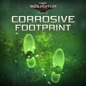 Warhammer 40,000: Inquisitor - Martyr | Corrosive Footprints cover image