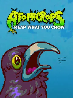 Atomicrops: Reap What You Crow cover image