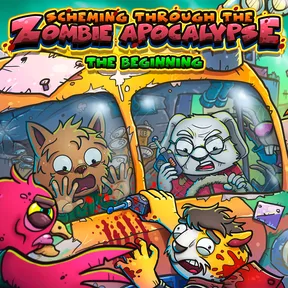 Scheming Through The Zombie Apocalypse: The Beginning cover image